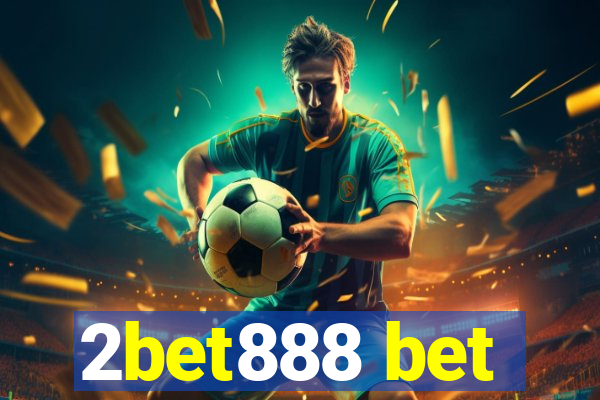 2bet888 bet